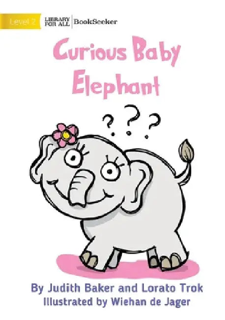 Curious Baby Elephant by Judith Baker