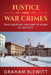 Justice and War Crimes by Graham Blewitt