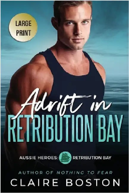 Adrift in Retribution Bay by Boston, Claire
