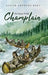 He Went With Champlain by Louise Andrews Kent
