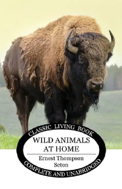 Wild Animals at Home by Ernest Thompson Seton