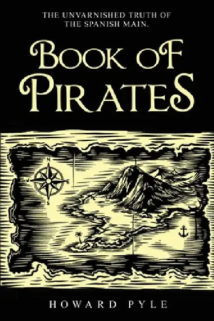 Howard Pyle's Book of Pirates by Howard Pyle