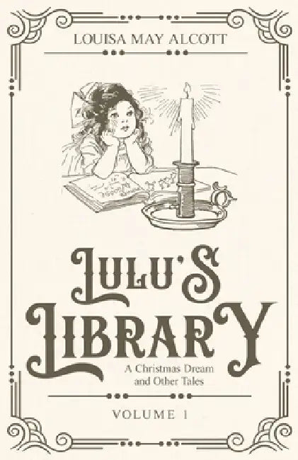 Lulu's Library 1 by Louisa May Alcott