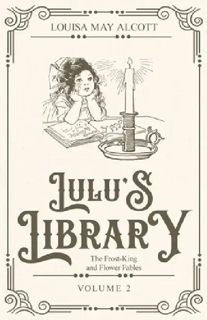 Lulu's Library 2 by Louisa May Alcott