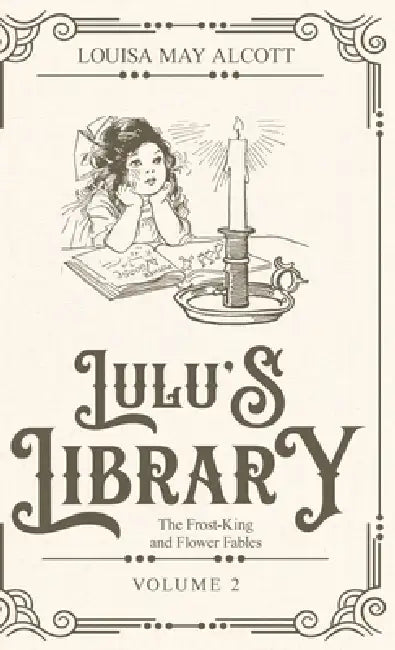 Lulu's Library 2 by Louisa May Alcott