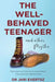 The Well-Behaved Teenager: And Other Myths by Jari Evertsz