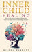Inner Child Healing by Milena Harrett