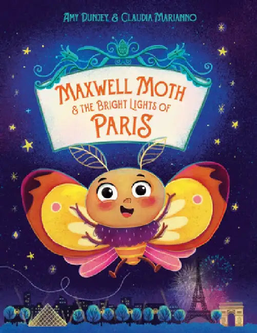 Maxwell Moth and the Bright Lights of Paris by Amy Dunjey