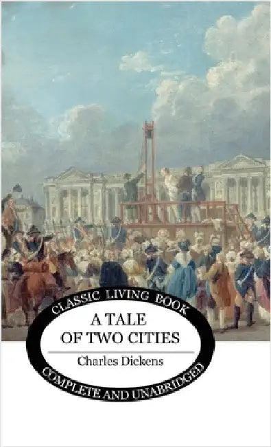 A Tale of Two Cities by Dickens, Charles