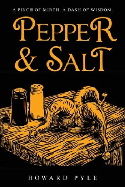 Pepper and Salt by Howard Pyle