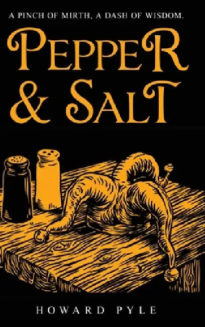 Pepper and Salt by Howard Pyle