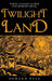 Twilight Land by Howard Pyle