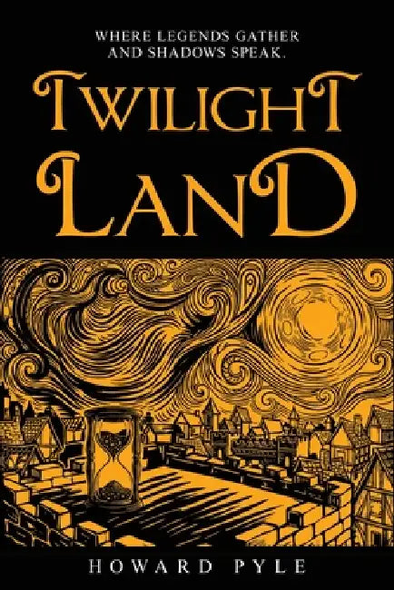 Twilight Land by Howard Pyle