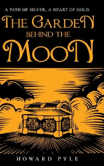 The Garden Behind the Moon by Howard Pyle