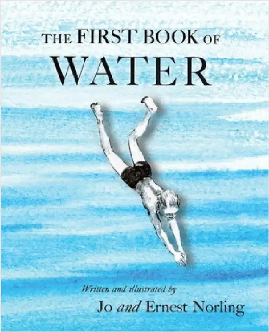 The First Book of Water by Norling, Jo