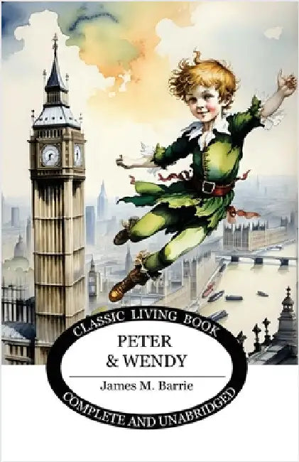 Peter and Wendy by Barrie, James Matthew