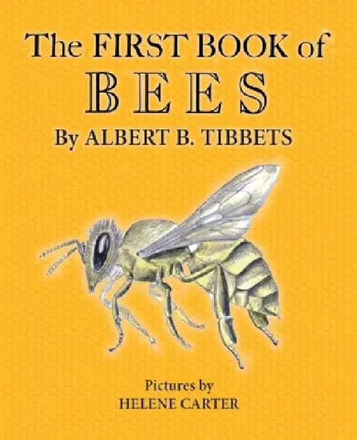 The First Book of Bees by Albert B. Tibbets