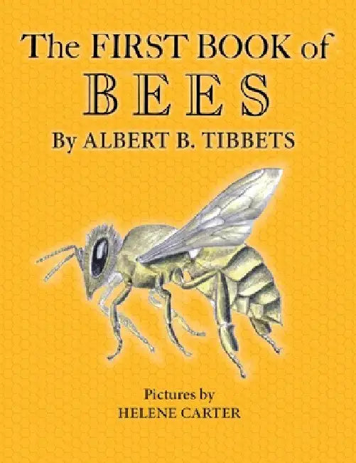 The First Book of Bees by Albert B. Tibbets