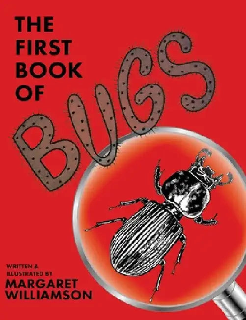 The First Book of Bugs by Margaret Williamson