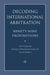 Decoding International Arbitration: Ninety-Nine Propositions by Kanaga Dharmananda