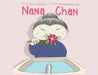 Nana Chan by Susan Appleby