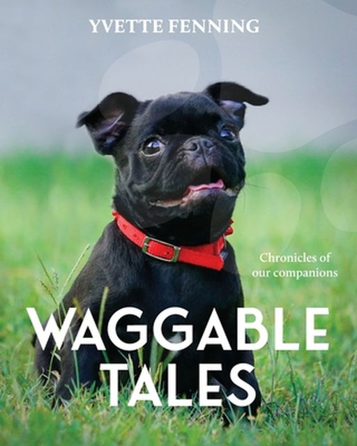 Waggable Tales by Yvette Fenning