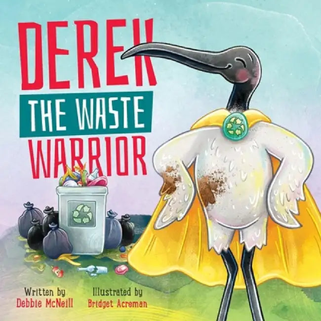 Derek The Waste Warrior by Debbie McNeill