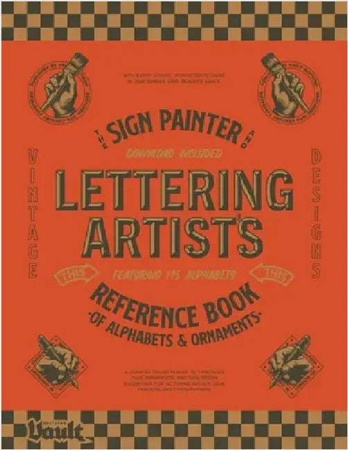 The Sign Painter and Lettering Artist's Reference Book of Alphabets and Ornaments by James, Kale