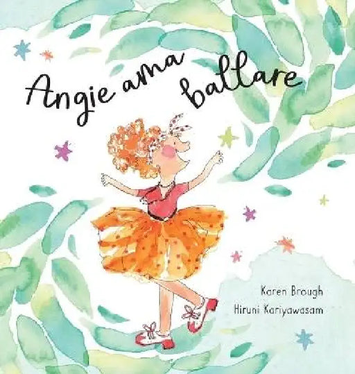 Angie ama ballare: Trovare la gioia nelle avventure della vita by Karen Brough, Hiruni Kariyawasam, Emma Carla Maiocchi