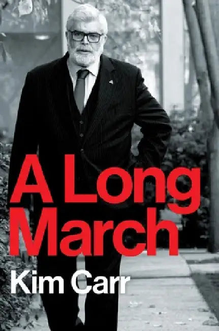 A Long March by Kim Carr