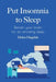 Put Insomnia to Sleep: Retrain your brain for an amazing sleep by Helen Dugdale