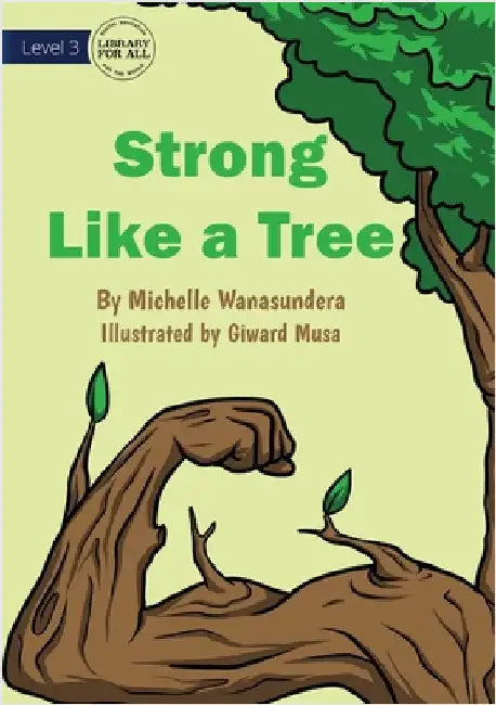Strong Like A Tree by Wanasundera, Michelle