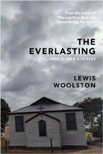 The Everlasting and Other Stories by Woolston, Lewis