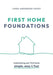 First Home Foundations: Make buying your first home simple, easy and fun! by Leigh Anderson-Voigt