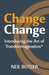 Change Change: Introducing the Art of Transformagination(R) by Neil Butler