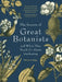 The Secrets of Great Botanists: And What They Teach Us about Gardening by Matthew Biggs