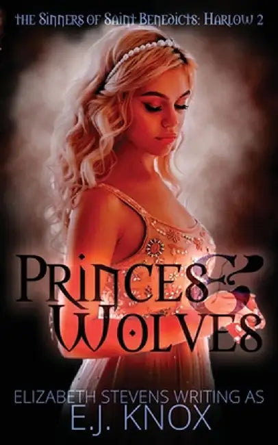 Princes & Wolves: Harlow trilogy by E. J. Knox