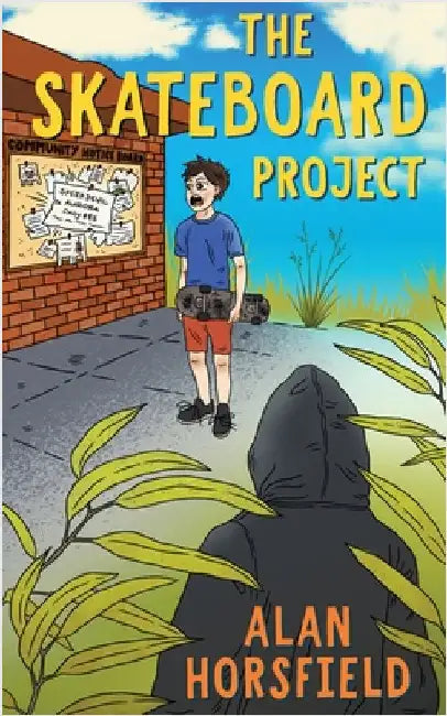 The Skateboard Project by Horsfield, Alan