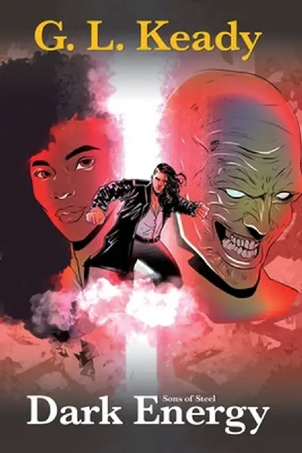 Sons of Steel - Dark Energy by Gary Lawrence Keady