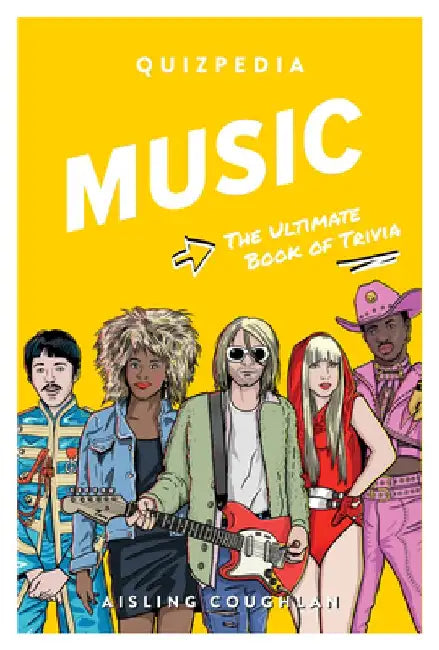 Music Quizpedia: The Ultimate Book of Trivia by Aisling Coughlan