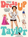 Dress Up Taylor: A Taylor Swift Paper Doll Book Featuring Her Iconic Eras by Julia Murray