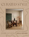 Curated Style: Artfully Edited Homes by Kerrie-Ann Jones