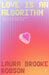 Love Is An Algorithm by Laura Brooke Robson