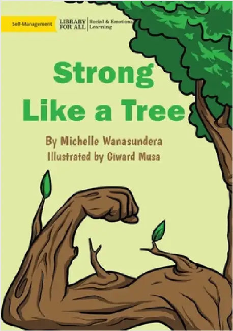 Strong Like a Tree by Wanasundera, Michelle