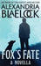 Fox's Fate by Alexandria Blaelock