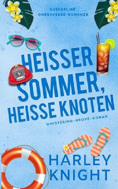 Heißer Sommer, heiße Knoten by Harley Knight