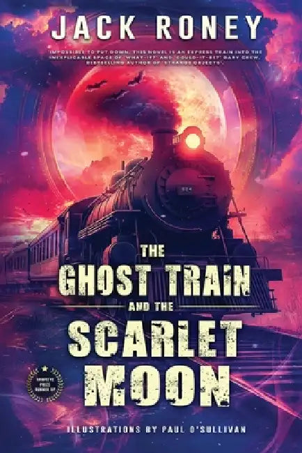 The Ghost Train and the Scarlet Moon by Jack Roney, Paul O'Sullivan