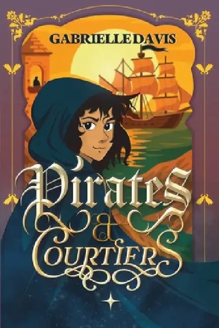 Pirates and Courtiers by Gabrielle Davis