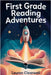 First Grade Reading Adventures by Clearwell, Lauren