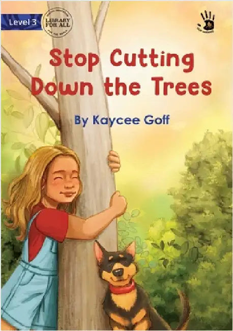 Stop Cutting Down the Trees - Our Yarning by Goff, Kaycee